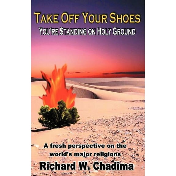 Take Off Your Shoes : You're Standing On Holy Ground