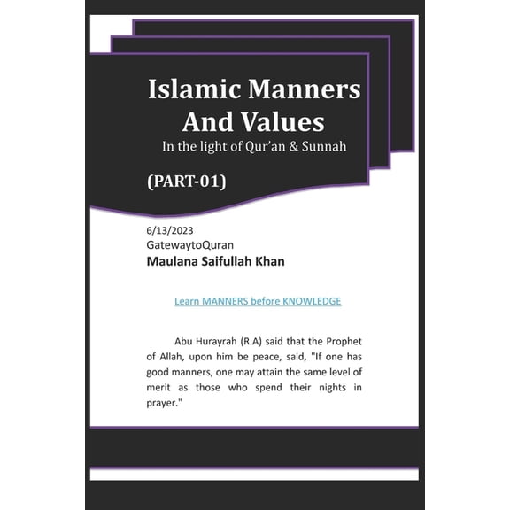 Islamic Manners and Values Part 1: In the light of Quran and Sunnah