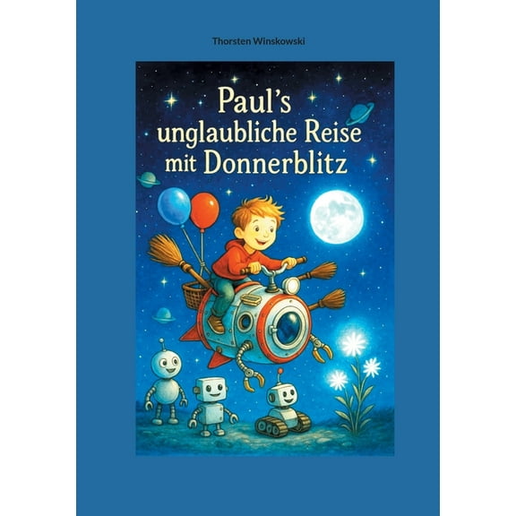 Paul´s unglaubliche Reise mit Donnerblitz, (Paperback)