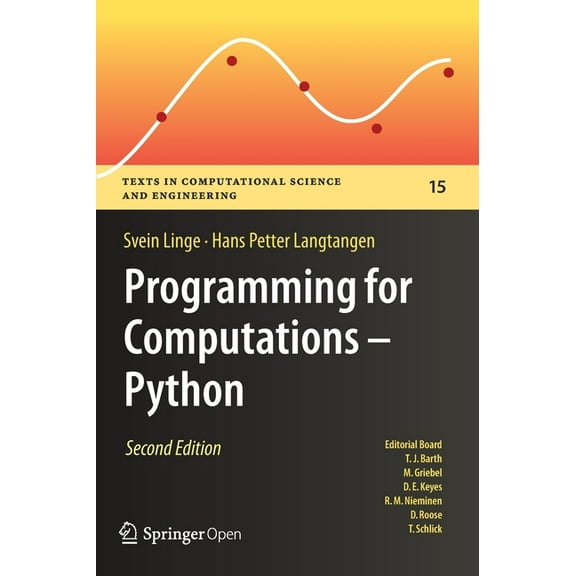 Texts in Computational Science and Engin Programming for Computations - Python: A Gentle Introduction to Numerical Simulations with Python 3.6, Book 15, (Hardcover)