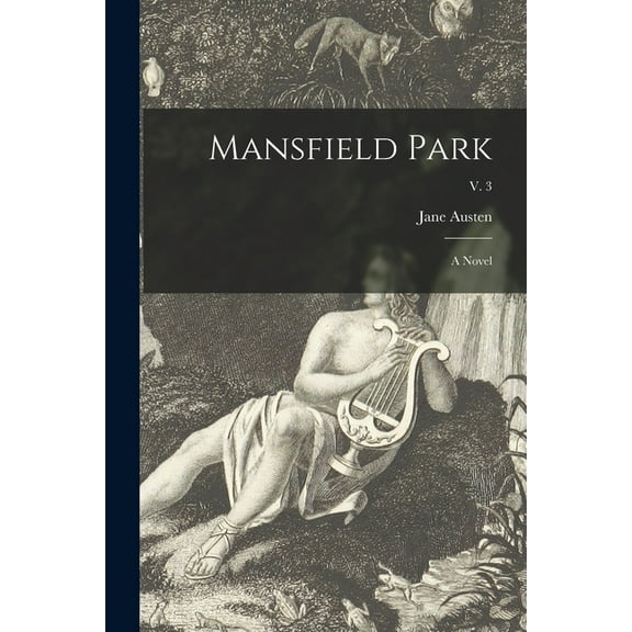 Mansfield Park : a Novel; v. 3 (Paperback)