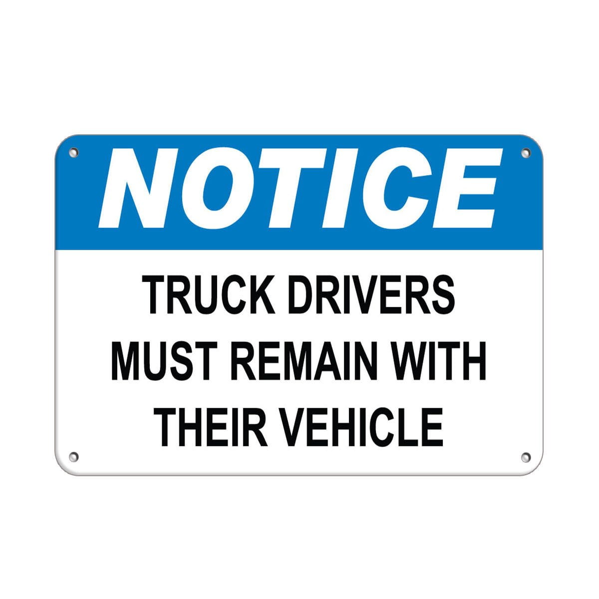 Notice Truck Drivers Must Remain With Their Vehicle Safety Notice