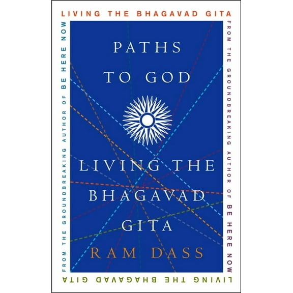Paths to God: Living the Bhagavad Gita, (Paperback)