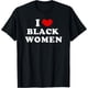 thumbnail image 1 of I Love Black Women - Camiseta para mujer, 1 of 2