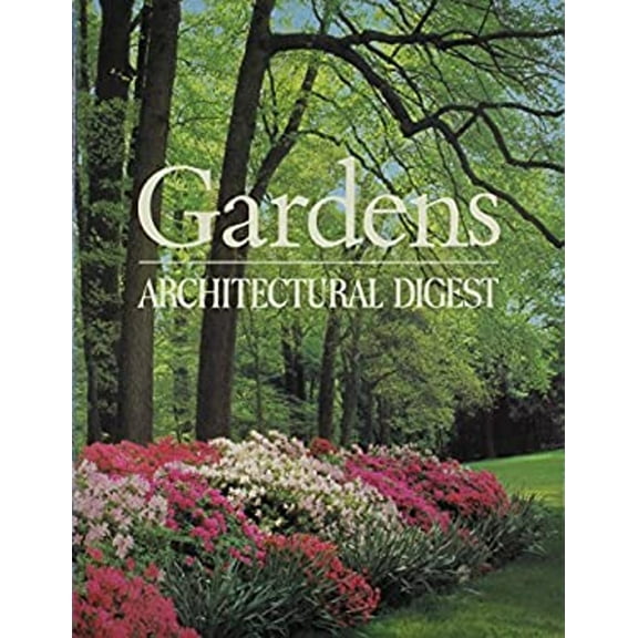 Pre-Owned Gardens: Architectural digest (Hardcover) 089535117X 9780895351173