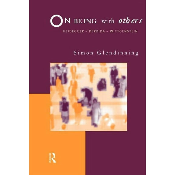 On Being With Others: Heidegger, Wittgenstein, Derrida, (Paperback)