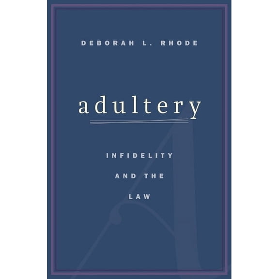 Adultery: Infidelity and the Law (Hardcover)