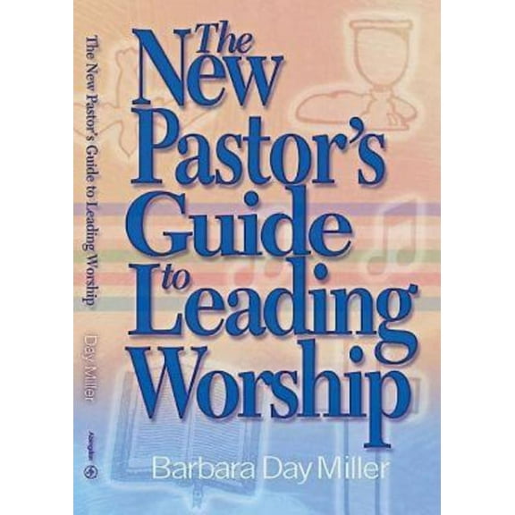 The New Pastor's Guide to Leading Worship, (Paperback)