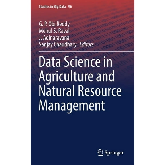 Studies in Big Data Data Science in Agriculture and Natural Resource Management, Book 96, (Hardcover)