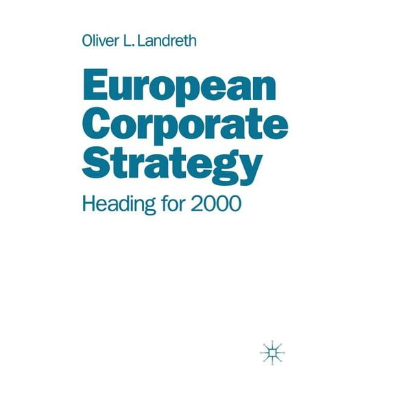 Heading for 2000 European Corporate Strategy: Heading for 2000, (Hardcover)