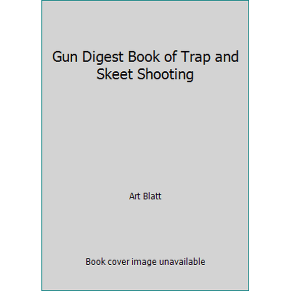 Pre-Owned Gun Digest Book of Trap and Skeet Shooting (Paperback) 0910676666 9780910676663