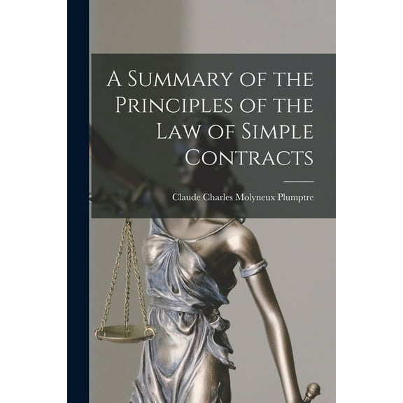 A Summary of the Principles of the Law of Simple Contracts (Paperback)