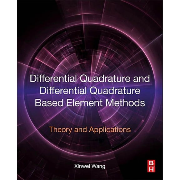 Differential Quadrature and Differential Quadrature Based Element Methods: Theory and Applications, (Paperback)