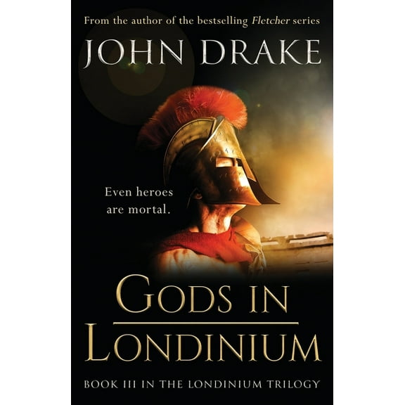 Londinium Gods in Londinium: a thrilling historical mystery set in Roman Britain, Book 3, (Paperback)