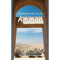 Celebrating Cities Book Celebrating the City of Amman, (Paperback)