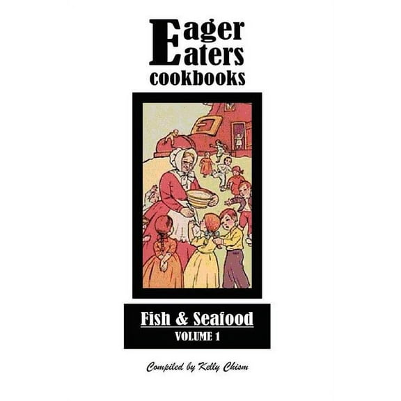 Eager Eaters Cookbooks, Fish and Seafood, (Paperback)