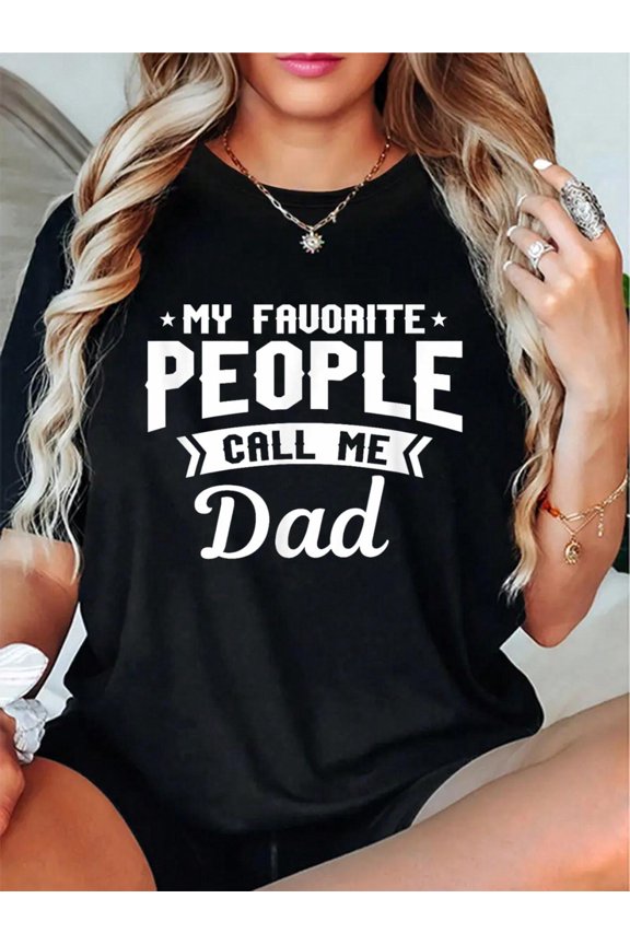 My Favorite People Call Me Dad Funny T Shirt T-Shirt