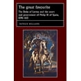 thumbnail image 1 of Pre-Owned Studies in Early Modern European History The Great Favourite: The Duke of Lerma and the Court and Government of Philip III of Spain, 1598-1621, (Paperback), 1 of 1