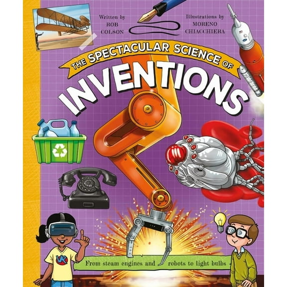 Spectacular Science The Spectacular Science of Inventions, (Paperback)