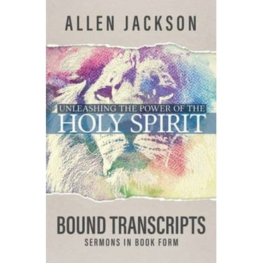 Pre-Owned Unleashing the Power of the Holy Spirit: Bound Transcripts (Paperback) 1617180475 9781617180477
