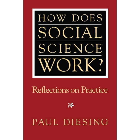 Pitt Series in Policy & Institutional St How Does Social Science Work?: Reflections on Practice, (Paperback)