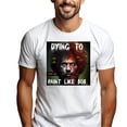 thumbnail image 2 of Dying to Paint Like Bob Ross Horror Halloween Outfit Scary Unisex Adult T-Shirt Men Woman. White, 2 of 4