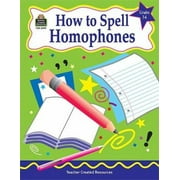 How to Spell Homophones, Grades 3-6 [Paperback - Used]