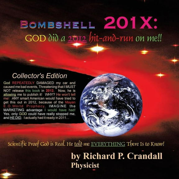 Bombshell 201x: God Did a 2012 Hit-And-Run on Me!!, (Paperback)