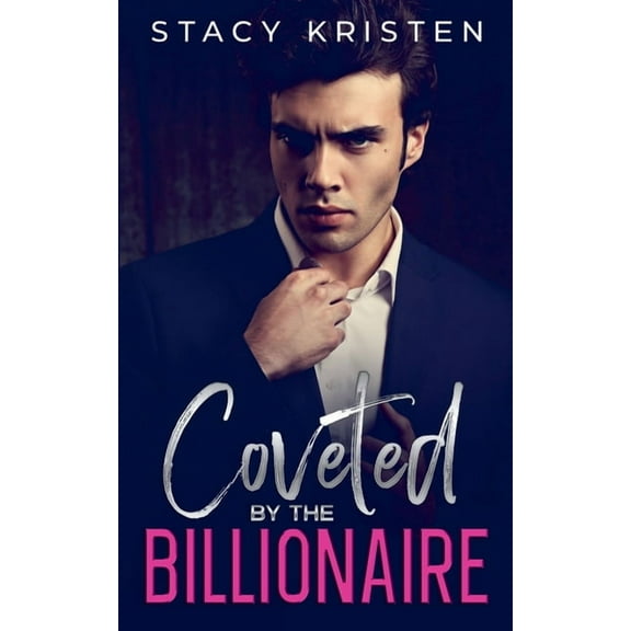 Coveted Coveted by the Billionaire, Book 1, (Paperback)