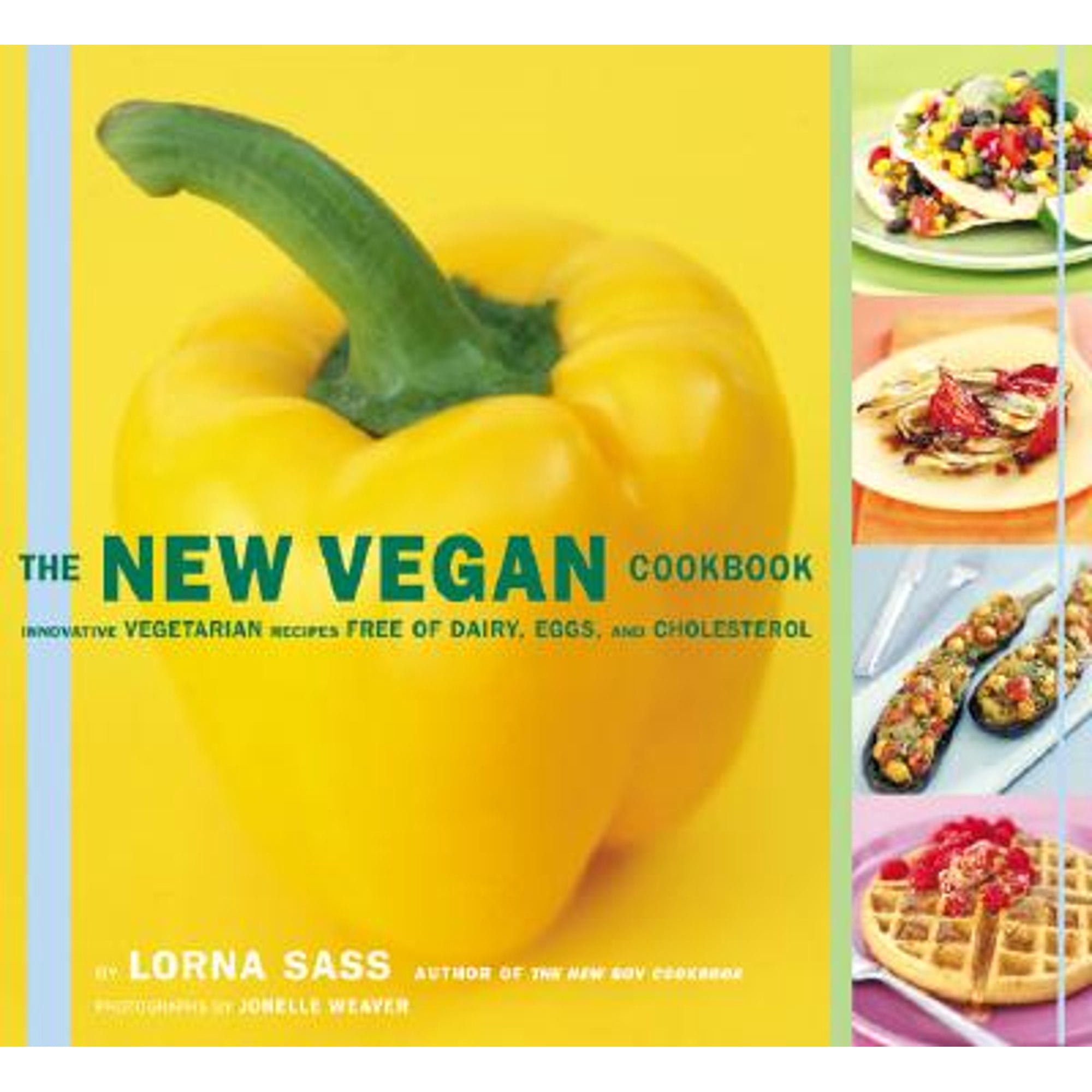 The New Vegan Cookbook: Innovative Vegetarian Recipes Free of Dairy, Eggs, and Cholesterol