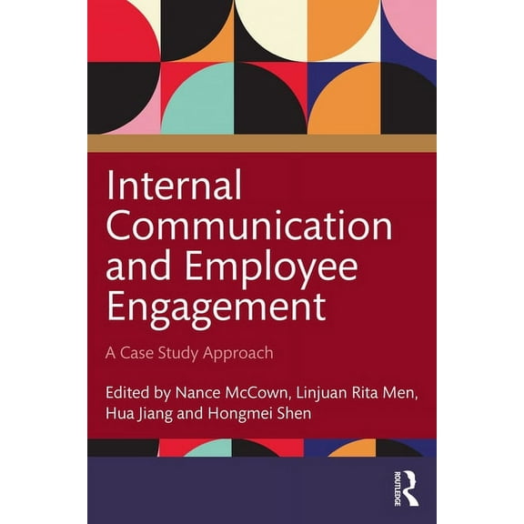 Internal Communication and Employee Engagement: A Case Study Approach, (Paperback)