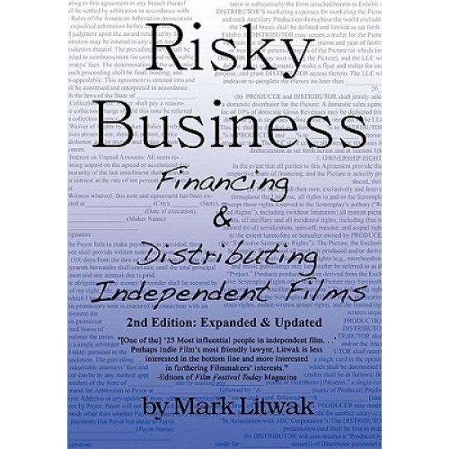 Risky Business: Financing & Distributing Independent Films (Second Edition) (Risky Business: Financing & Distributing Independent Films)