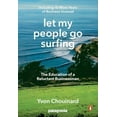thumbnail image 1 of Pre-Owned Let My People Go Surfing: The Education of a Reluctant Businessman--Including 10 More Years of Business Unusual (Paperback) 0143109677 9780143109679, 1 of 1
