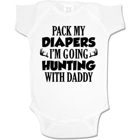 

Pack My Diapers I m Going Hunting with Daddy Baby One Piece or Toddler T-Shirt