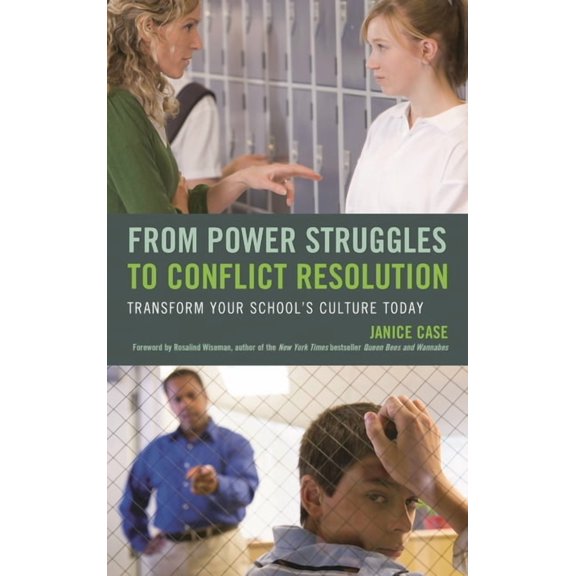 From Power Struggles to Conflict Resolution: Transform your School's Culture Today, (Hardcover)