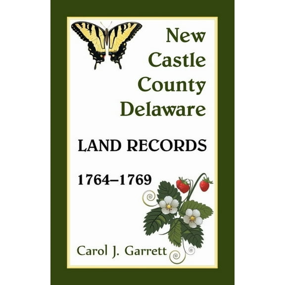 New Castle County, Delaware Land Records, 1764-1769