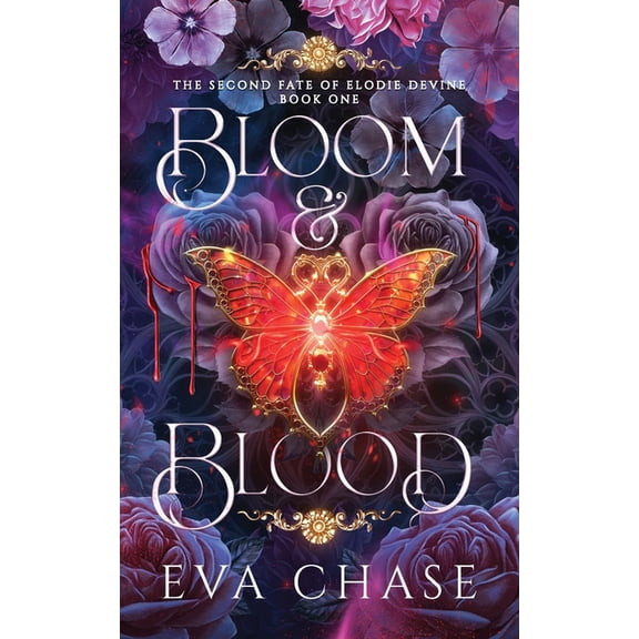 The Second Fate of Elodie Devine Bloom & Blood, Book 1, (Paperback)