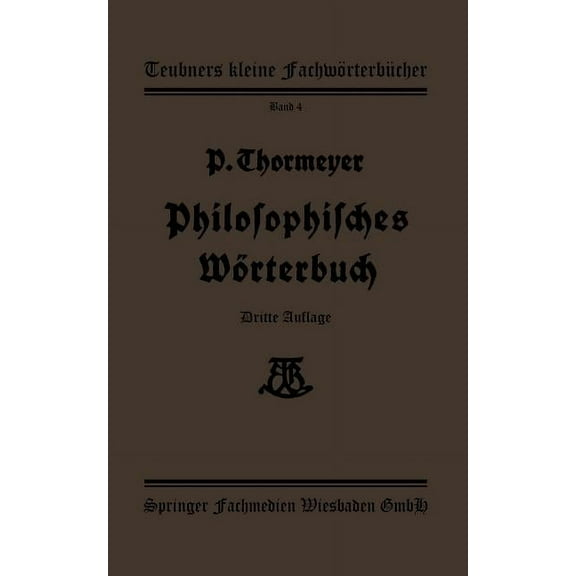 Teubners Kleine FachwÃ¶rterbÃ¼cher Philosophisches WÃ¶rterbuch, Book 4, (Paperback)