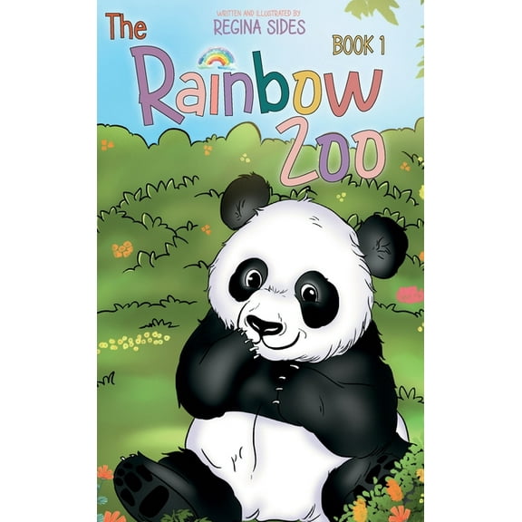 The Rainbow Zoo The Rainbow Zoo: Book 1, Book 1, (Hardcover)