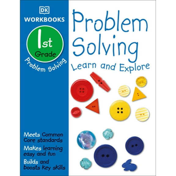 Pre-Owned DK Workbooks: Problem Solving, First Grade: Learn and Explore (Paperback) 1465444793 9781465444790