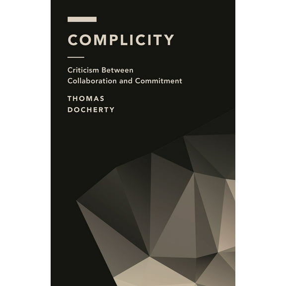 Off the Fence: Morality, Politics and So Complicity: Criticism Between Collaboration and Commitment, (Paperback)