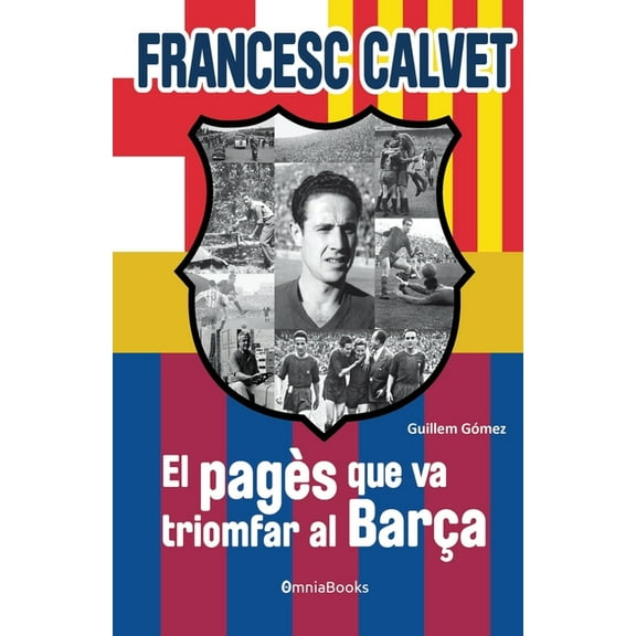 Francesc Calvet, el pagès que va triomfar al Barça : (interior b/n)