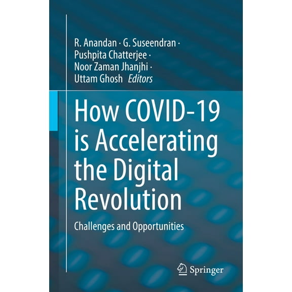 How Covid-19 Is Accelerating the Digital Revolution: Challenges and Opportunities, (Hardcover)