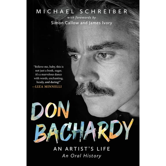 Don Bachardy: An Artist's Life, (Hardcover)