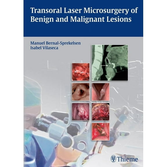 Transoral Laser Microsurgery of Benign and Malignant Lesions, (Hardcover)