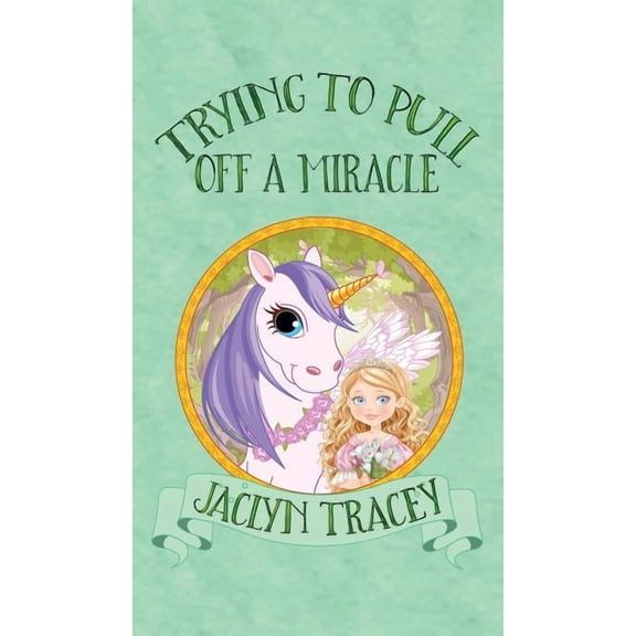 Timeless Trying to Pull Off a Miracle, Book 1, (Hardcover)