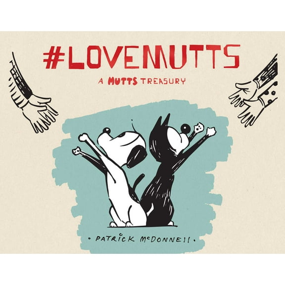 Mutts: #LoveMUTTS : A MUTTS Treasury (Paperback)