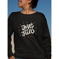 thumbnail image 2 of Just For Fun. Sweatshirt Women -Image by Shutterstock, Female x-Large, 2 of 4