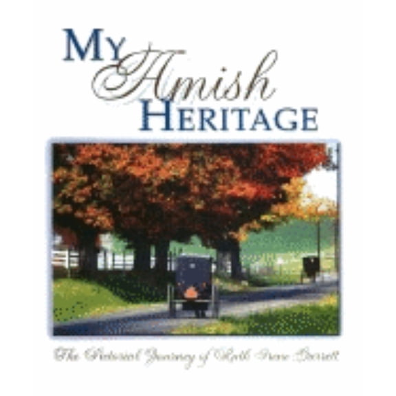 Pre-Owned My Amish Heritage (Hardcover) 1563118696 9781563118692