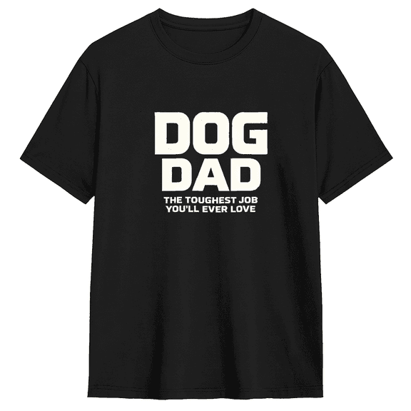 Dog Dad The Toughest Job Youll Ever Love Retro Graphic Tee For Men And Women, Dog Lover Dad Cotton Short Sleeves T-Shirt